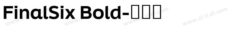 FinalSix Bold字体转换